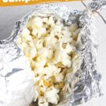 How to Make Campfire Popcorn
