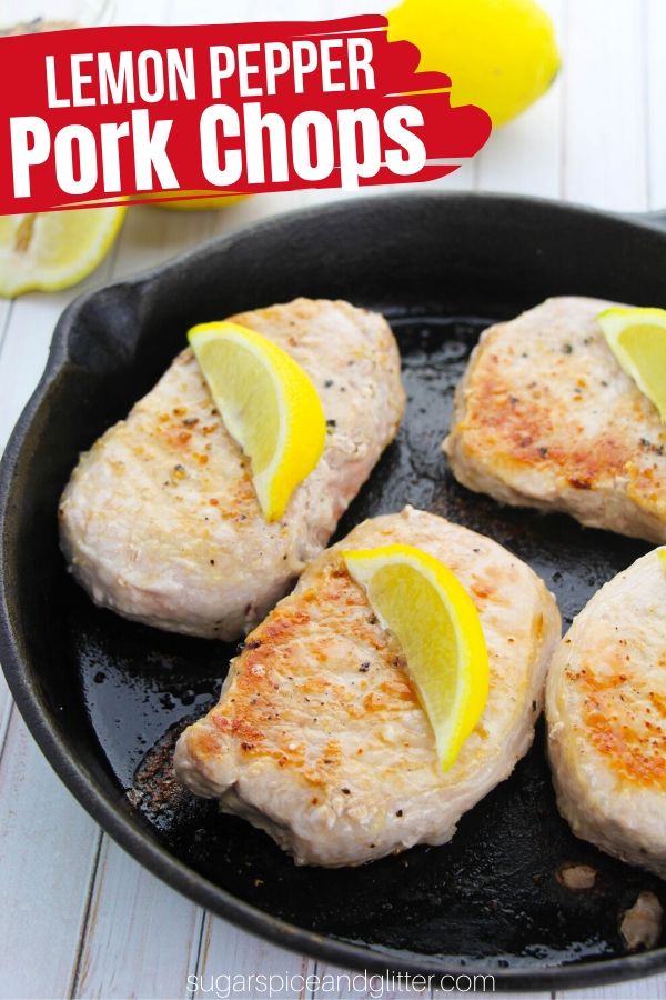 How to make lemon pepper pork chops - a delicious 4-ingredient meal the whole family will love! These juicy, flavorful pork chops are ready to serve in less than 15 minutes and can be grilled, baked or made in the skillet