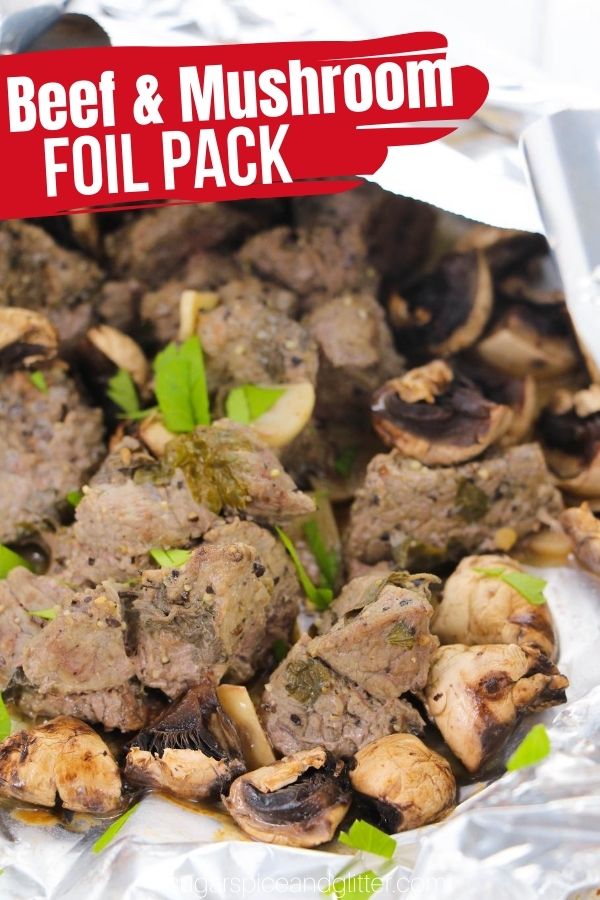 Beef Tips and Mushrooms Foil Pack ⋆ Sugar, Spice and Glitter