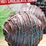 Bailey’s Hot Chocolate Bombs (with Video)