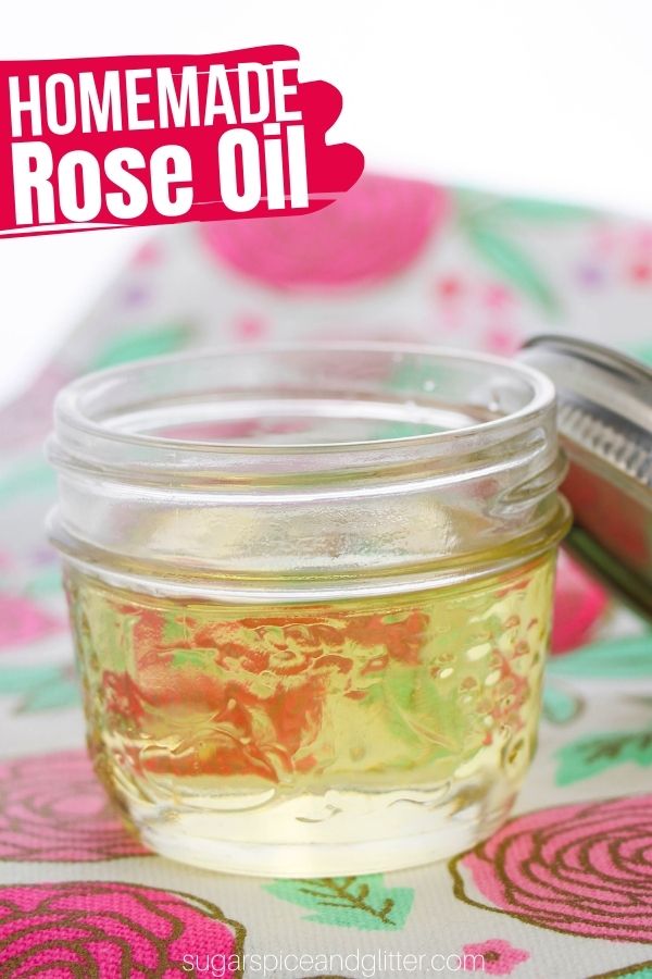 Homemade Rose Oil (with Video)