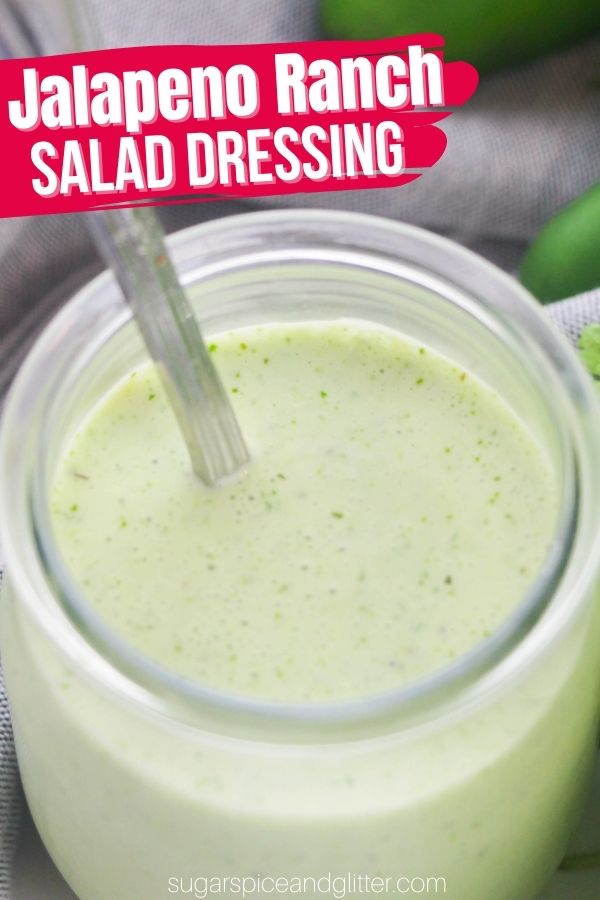 A creamy, zesty Jalapeno Ranch Salad dressing to add some serious flavor and a bit of kick to your favorite salads. Made with homemade ranch seasoning, fresh jalapenos and fresh cilantro - avoiding the sugars, salts and nasty additives of commercial salad dressings.