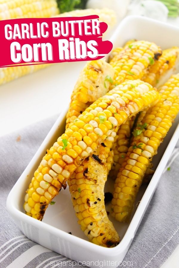 Garlic Butter Corn Ribs ⋆ Sugar, Spice and Glitter