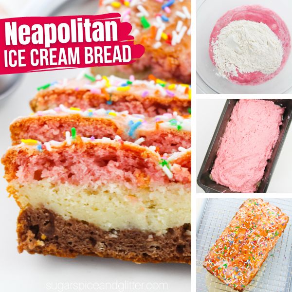 composite image of Neapolitan Ice Cream Bread along with three images showing how to make the recipe