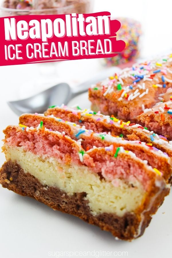 Neapolitan Ice Cream Bread