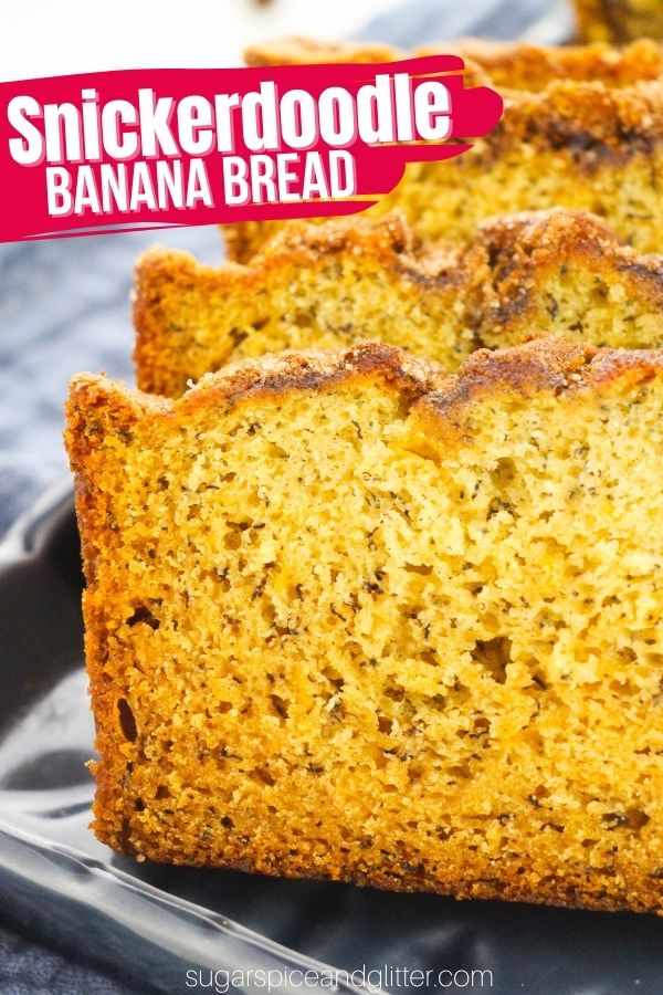 An irresistible Snickerdoodle Banana Bread is soft and tender with all of your favorite flavors and textures of a classic banana bread combined with the cinnamon flavor of Snickerdoodles, including a crackly cinnamon-sugar topping.