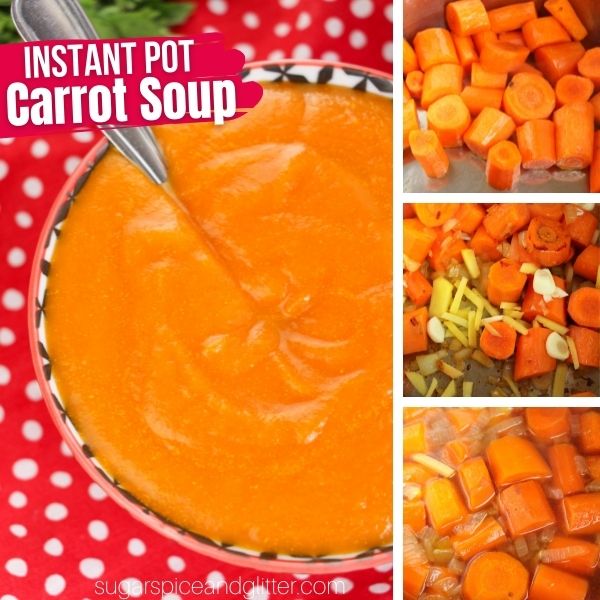 composite image of a bowl filled with carrot ginger soup along with three in-process images of how to make it in the Instant Pot