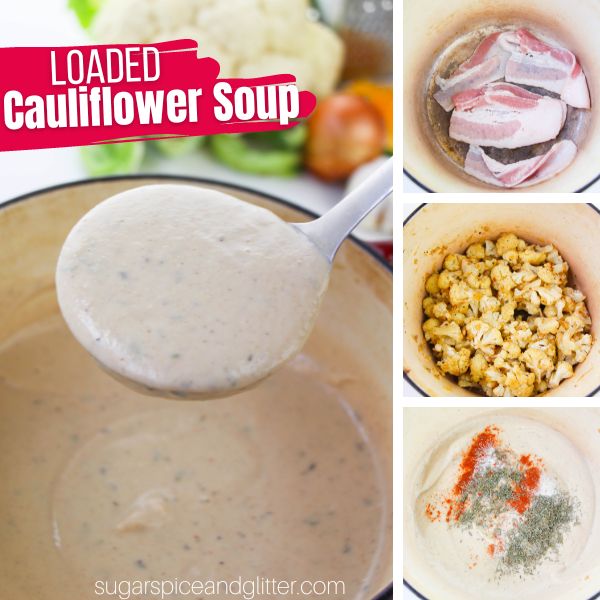a ladle of loaded cauliflower soup overtop of a dutch oven full of more soup, plus three in-process images showing how to make it