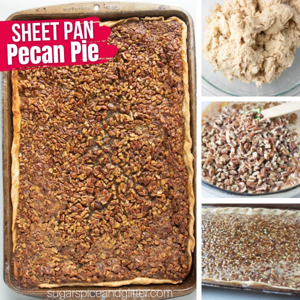 composite image of a sheet pan pecan pie along with three in-process images of how to make it