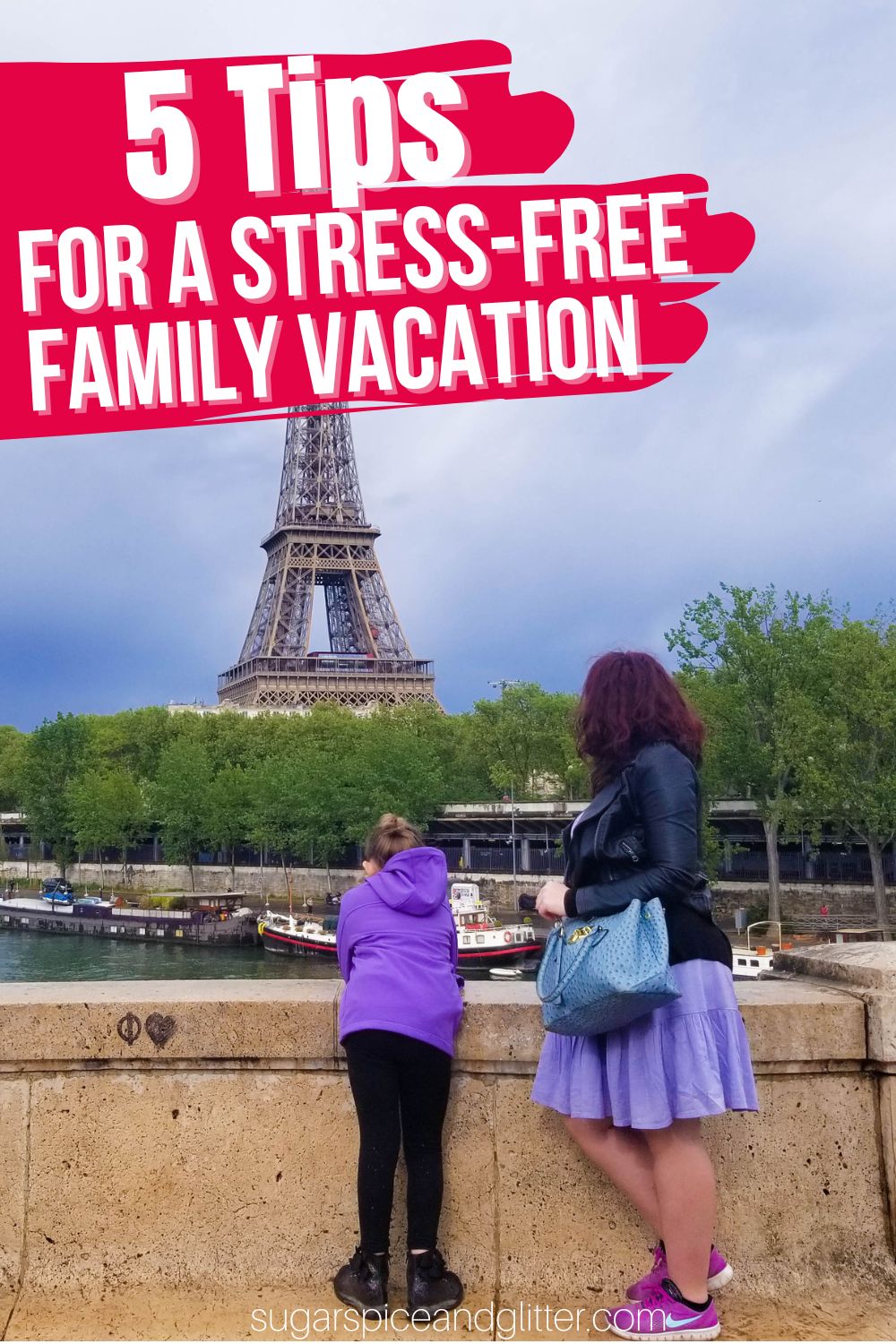 5 Tips to Plan a Stress-Free Family Vacation ⋆ Sugar, Spice and Glitter